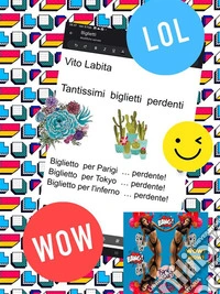 Tantissimi biglietti perdenti. E-book. Formato PDF ebook