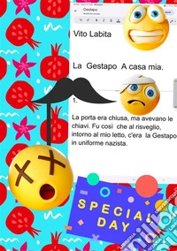 La Gestapo A casa mia. E-book. Formato PDF ebook