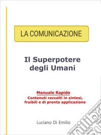 La ComunicazioneIl Superpotere degli Umani. E-book. Formato EPUB ebook