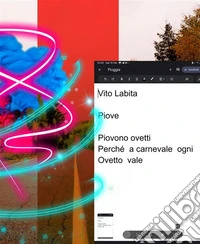 Piove ... Piovono ovetti Perché a carnevale ogni Ovetto vale. E-book. Formato PDF ebook