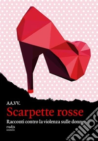 Scarpette rosse. E-book. Formato EPUB ebook