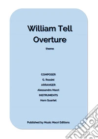 William Tell Overturefor Horn Quartet. E-book. Formato EPUB ebook
