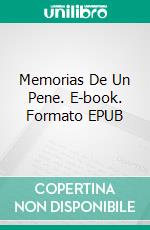 Memorias De Un Pene. E-book. Formato EPUB ebook