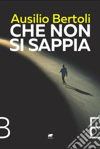 Che non si sappia. E-book. Formato EPUB ebook