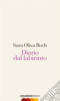 Diario dal labirinto. E-book. Formato PDF ebook