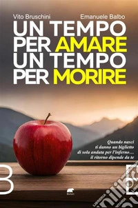 Un tempo per amare un tempo per morire. E-book. Formato EPUB ebook