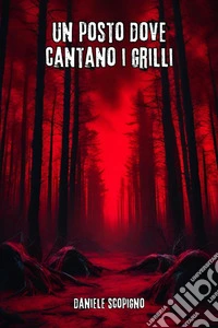 Un posto dove cantano i grilli. E-book. Formato EPUB ebook