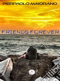 Friends Forever. E-book. Formato EPUB ebook