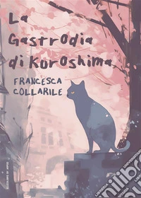 La Gastrodia di Kuroshima. E-book. Formato EPUB ebook