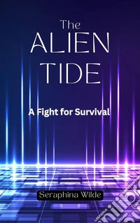The Alien TideA Fight for Survival. E-book. Formato EPUB ebook