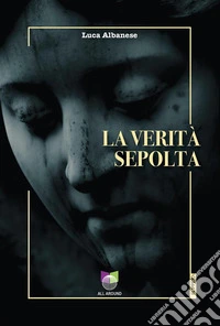 La verità sepolta. E-book. Formato EPUB ebook