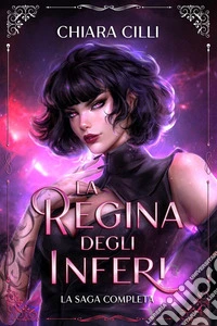La Regina degli Inferi – La saga completa (Volumi 1-5). E-book. Formato EPUB ebook