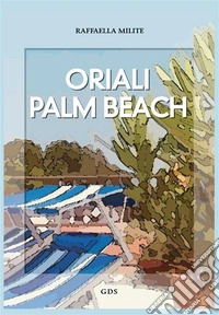 Oriali Palm Beach. E-book. Formato EPUB ebook