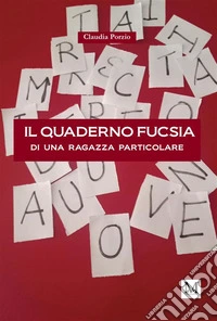 Il quaderno fucsia di una ragazza particolare. E-book. Formato EPUB ebook