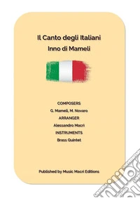 Il Canto degli Italiani - Inno di Mamelifor Brass Quintet. E-book. Formato EPUB ebook