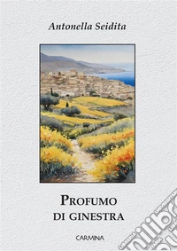 Profumo di ginestra. E-book. Formato EPUB ebook