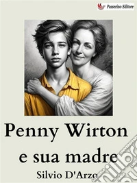Penny Wirton e sua madre. E-book. Formato EPUB ebook