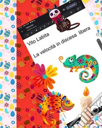 La velocità in discesa libera. E-book. Formato PDF ebook