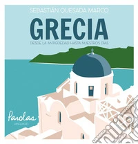 GreciaDesde la antigüedad hasta nuestros días. E-book. Formato EPUB ebook