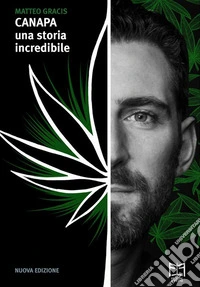 CANAPA - una storia incredibileNuova Edizione aggiornata e ampliata. E-book. Formato EPUB ebook