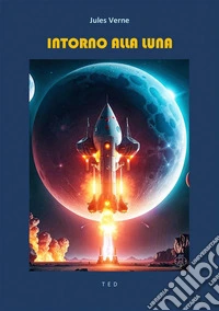 Intorno alla Luna. E-book. Formato EPUB ebook