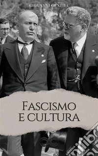 Fascismo e Cultura. E-book. Formato EPUB ebook