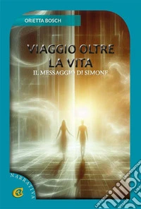 Viaggio oltre la vita. E-book. Formato EPUB ebook