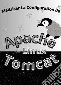 Maitrisez La Configuration Apache Tomcat Sous Linux. E-book. Formato EPUB ebook