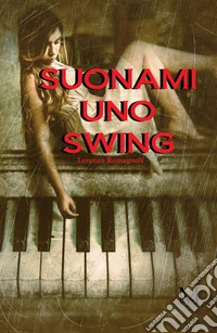 Suonami uno swing. E-book. Formato EPUB ebook