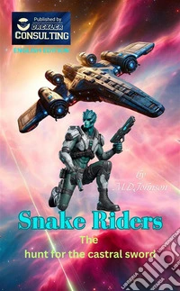 Snake RidersThe  hunt for the castral sword. E-book. Formato EPUB ebook