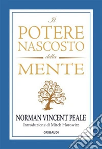 Il potere nascosto della mente. E-book. Formato EPUB ebook