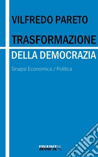 Trasformazione della democraziaEdizione Integrale. E-book. Formato EPUB ebook