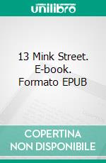 13 Mink Street. E-book. Formato EPUB ebook