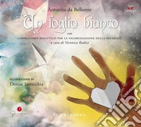 Un foglio biancocon laboratorio didattico per la valorizzazione della diversità. E-book. Formato EPUB ebook