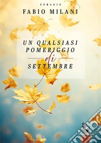 Un qualsiasi pomeriggio di settembre. E-book. Formato EPUB ebook
