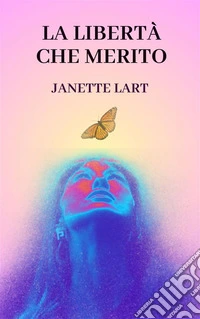 La libertà che merito. E-book. Formato EPUB ebook