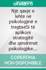 Një qasje e lehtë në psikologjinë e tregtisëSi të aplikoni strategjitë dhe qëndrimet psikologjike të tregtarëve fitues në tregtinë online. E-book. Formato EPUB ebook