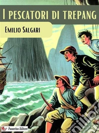 I pescatori di trepang. E-book. Formato EPUB ebook