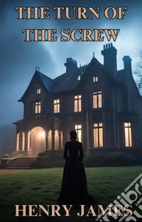 The Turn Of The Screw(Illustrated). E-book. Formato EPUB ebook