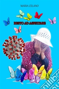 Resto ad aspettare. E-book. Formato EPUB ebook