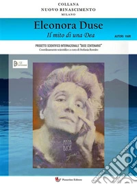 Eleonora DuseIl mito di una Dea. E-book. Formato EPUB ebook