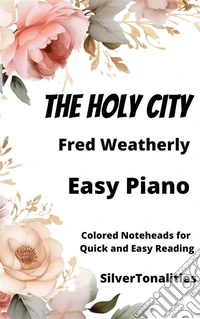 The Holy City Easy Piano Sheet Music with Colored Notation. E-book. Formato EPUB ebook