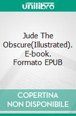 Jude The Obscure(Illustrated). E-book. Formato EPUB ebook