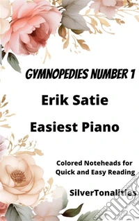 Gymnopedie Number 1 Easiest Piano Sheet Music with Colored Notation. E-book. Formato EPUB ebook