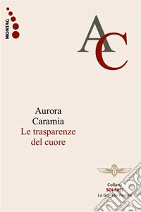 Le trasparenze del cuore. E-book. Formato EPUB ebook