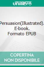 Persuasion(Illustrated). E-book. Formato EPUB ebook