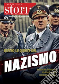 Dietro le quinte del NazismoPrecursori, finanziatori, dissidenti, maghi, compagni di strada.... E-book. Formato PDF ebook
