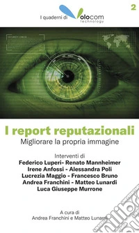 I report reputazionaliMigliorare la propria immagine. E-book. Formato EPUB ebook