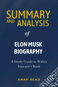 Summary and Analysis of Elon Musk BiographyA Study Guide to Walter Isaacson's Book. E-book. Formato EPUB ebook