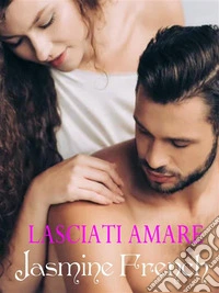 Lasciati amare. E-book. Formato EPUB ebook
